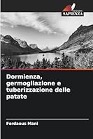Dormienza, germogliazione e tuberizzazione delle patate 6209256686 Book Cover