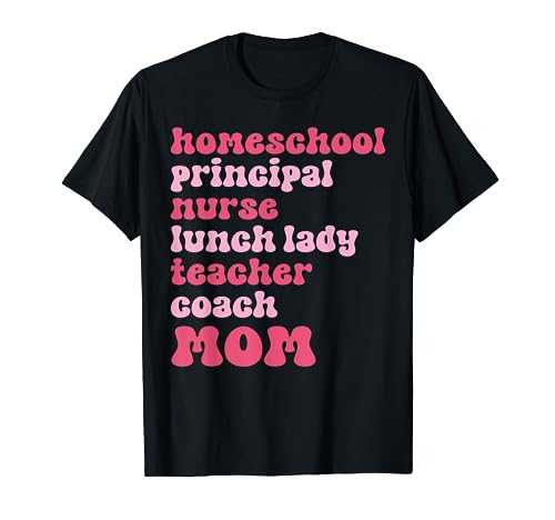 Funny Homeschool Mama Saying Proud Home School Mom Women T-Shirt