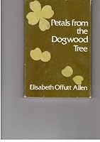 Petals From The Dogwood Tree B000X0VB7S Book Cover