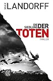 Die Siedlung der Toten: Thriller (Der Regler, Band 4)