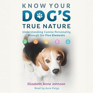 Know Your Dog's True Nature Audiolibro Por Elizabeth Anne Johnson, Allen Schoen - foreword arte de portada