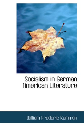 Socialism in German American Literature      Hardcover – September 21, 2009