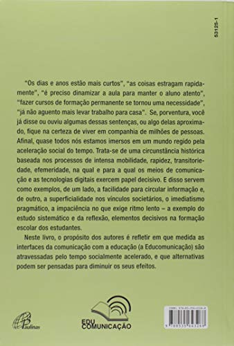 Educomunicação: Comunicação e educação: Os desafios da aceleração social do tempo