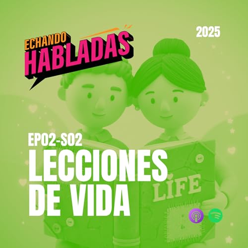 EP02-S2 │ LECCIONES DE VIDA