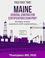 MAINE GENERAL CONTRACTOR CERTIFICATION EXAM PREP B0D8JK9ZLR Book Cover