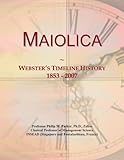 Maiolica: Webster\'s Timeline History, 1853 - 2007