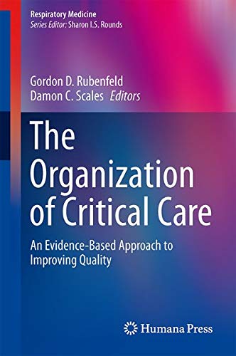 Buy The Organization of Critical Care: An Evidence-Based Approach to Improving Quality (Respiratory Medicine) — BookShops.in