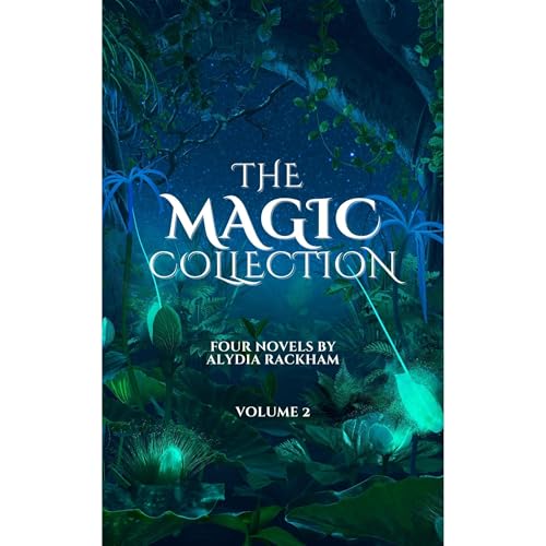 The Magic Collection Audiolibro Por Alydia Rackham arte de portada