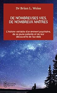 Book's Cover of De nombreuses vies, de nombreux maîtres : L'histoire véritable d'un éminent psychiatre, de sa jeune patiente et de leur découverte de l'au-delà