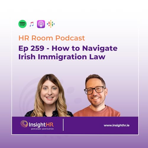 Ep 259 - How to Navigate Irish Immigration Law
