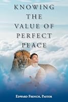 Knowing the Value of Perfect Peace B0G2ZVKGZ7 Book Cover