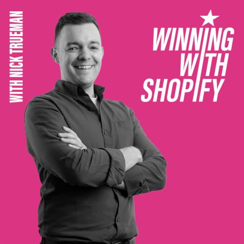 Winning With Shopify Podcast: Ecommerce Growth for Shopify Store Owners cover art