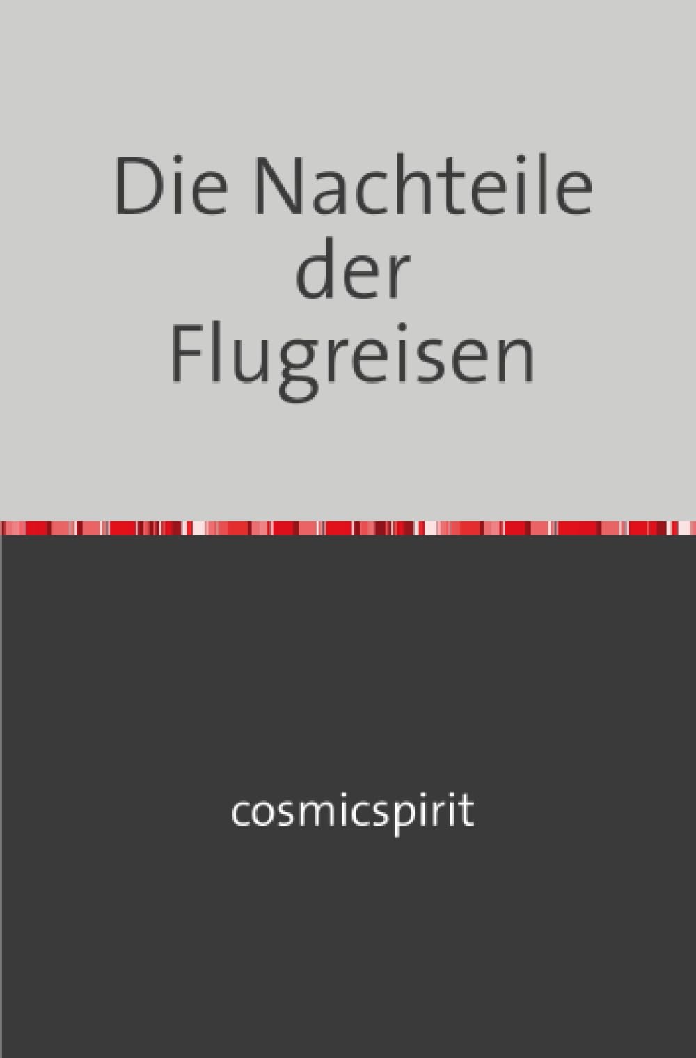 Die Nachteile der Flugreisen: Eine wissenschaftlich fundierte Klage