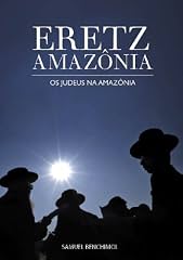 Capa de Eretz Amazônia - Os Judeus na Amazônia