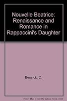 LA Nouvelle Beatrice: Renaissance and Romance in Rappaccini's Daughter 0813510872 Book Cover