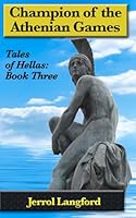 Champion of the Athenian Games (Tales of Hellas) 1728969859 Book Cover