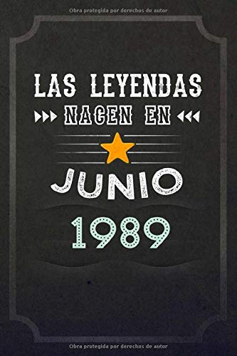 Las leyendas nacen en Junio 1989: REGALO DE CUMPLEAÑOS, NACIDOS EN LOS AÑOS 1989 Regalos Creativos Cuaderno forrado Diario 15.24 x 22.86 cm CUADERNO ... CUADERNO DE NOTAS, REGALOS PERSONALIZADOS