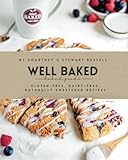Well Baked: Gluten-free, dairy-free, and naturally sweetened recipes