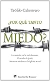 ÃâÃÂ¿Por quÃÆÃÂ© tanto miedo? : los miedos en la vida humana, el miedo de JesÃÆÃÂºs, nuestros miedos en la Iglesia actual