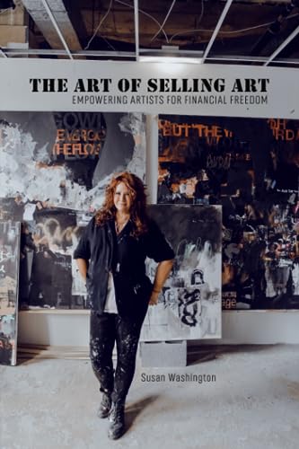 The Art of Selling Art: Empowering Artists for Financial Freedom