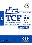 ABC TCF pour le Quebec test de connaissance du francais (ABC DELF) (French Edition)