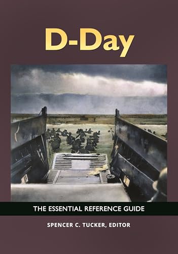 D-Day: The Essential Reference Guide view 2
