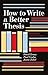 How To Write A Better Thesis (3rd Edition)