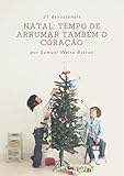  Natal: Tempo de arrumar também o coração (Portuguese Edition)