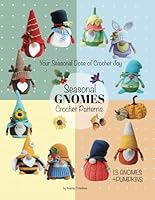 The Gnome's Yearbook: Seasonal Crochet Designs for Joyful Makers B0CVRN7W4L Book Cover