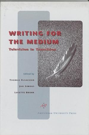 Book cover Writing for the Medium: Television in transition (Film Culture in Transition)