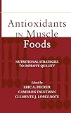 Antioxidants in Muscle Foods: Nutritional Strategies to Improve Quality...