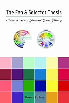 Paperback The Fan & Selector Thesis: Understanding Seasonal Color Theory Book
