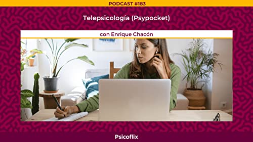 Telepsicolog&iacute;a (Psypocket) con Enrique Chac&oacute;n &ndash; Episodio 183 Podcast Por  arte de portada