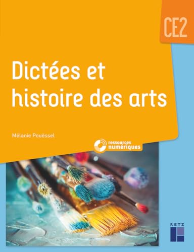 RETZ - Dictées et histoire des arts CE2: Avec ressources numériques - -5%