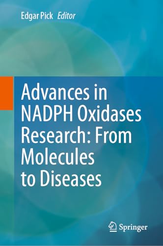 Advances in NADPH Oxidases Research: From Molecules to Diseases