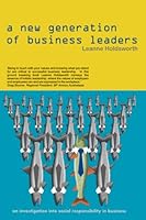 A New Generation Of Business Leaders 0958370443 Book Cover