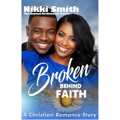 Broken Behind Faith Audiolibro Por Nikki Smith arte de portada