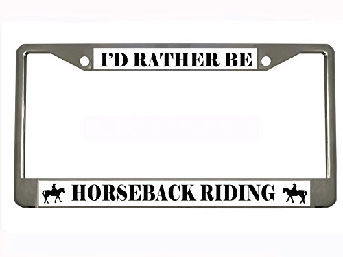 I'd Rather BE Horse Riding Chrome Metal Auto License Plate Frame Car Tag Holder with car Banner Flag