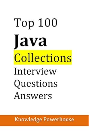 Top 100 Java Collections Interview Questions & Answers , Powerhouse ...
