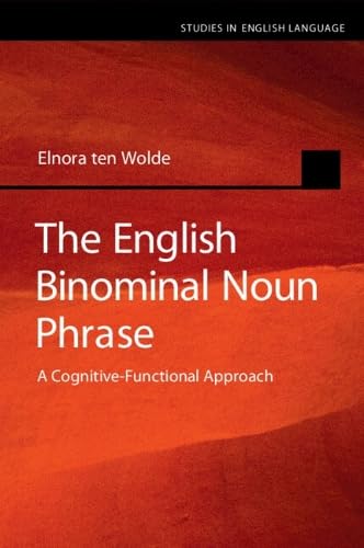 The English Binominal Noun Phrase: A Cognitive-Functional Approach (Studies in English Language)