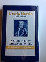Lewis Morris, 1671-1746: A Study in Early American Politics (New York State Study) 0815622430 Book Cover