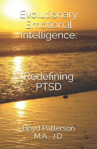 Evolutionary Emotional Intelligence: Redefining PTSD