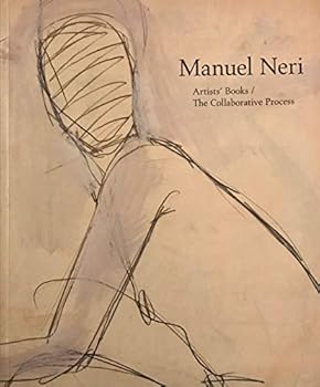 Paperback Manuel Neri: Artists' Books / The Collaborative Process Book