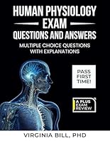 HUMAN PHYSIOLOGY EXAM QUESTIONS AND ANSWERS B0D819T35Z Book Cover