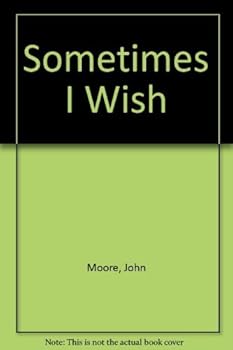Sometimes I Wish