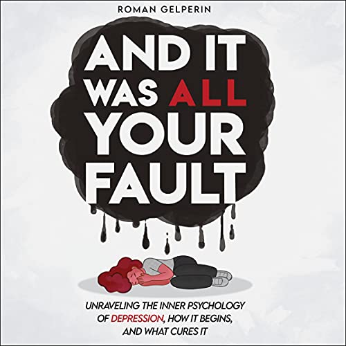 And It Was All Your Fault by Roman Gelperin episode artwork