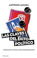 Las Claves del Exito Politico: Por Que Votan Los Ciudadanos? 8499420702 Book Cover