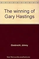 The winning of Gary Hastings 080249563X Book Cover