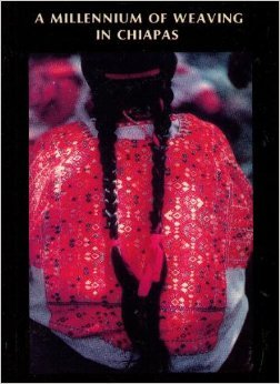Paperback A Millennium of Weaving in Chiapas: An Introduction to the Pellizzi Collection of Chiapas Textiles Book