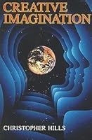 Creative Imagination: The Power to Recreate Your World 0916438627 Book Cover